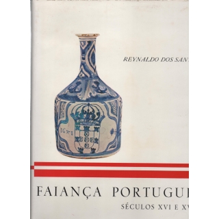 FAIANÇA PORTUGUESA SÉCULOS XVI E XVII